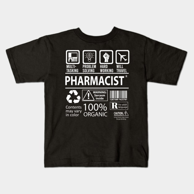 Pharmacist T Shirt - MultiTasking Certified Job Gift Item Tee Kids T-Shirt by Aquastal